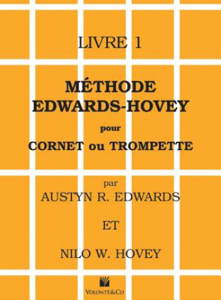 Könyv Methode Edwards-Hovey Pour Cornet Ou Trompette, Livre 1 Austyn R. Edwards