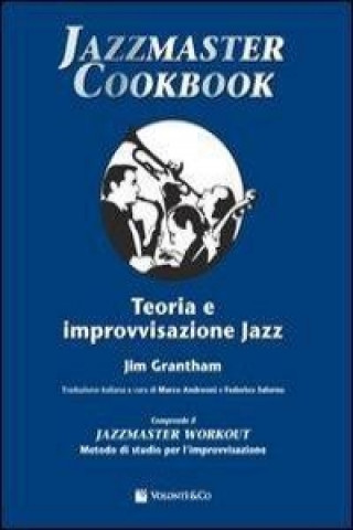 Kniha Jazzmaster cookbook. Teoria e improvvisazione jazz Jim Grantham