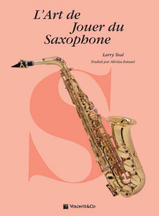 Könyv L'Art de Jouer Du Saxophone Larry Teal