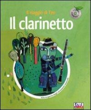 Kniha Il clarinetto. Il viaggio di Teo. Con CD Audio 