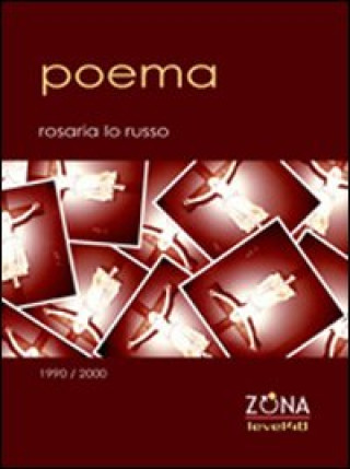 Kniha Poema 1990-2000 Rosaria Lo Russo