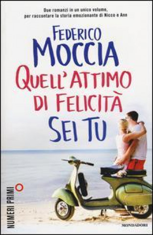 Kniha Quell'attimo di felicita sei tu Federico Moccia