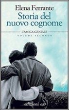 Kniha L'amica geniale - Storia del nuovo cognome Elena Ferrante