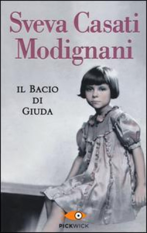 Könyv Il bacio di Giuda Sveva Casati Modignani