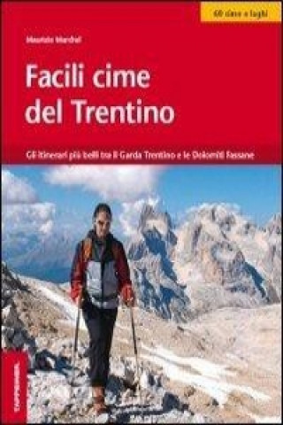 Kniha Facili cime del Trentino Maurizio Marchel