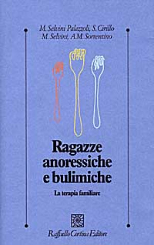 Книга Ragazze anoressiche e bulimiche. La terapia familiare 