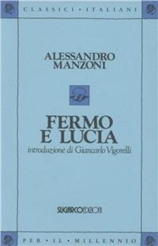 Knjiga Fermo e Lucia Alessandro Manzoni