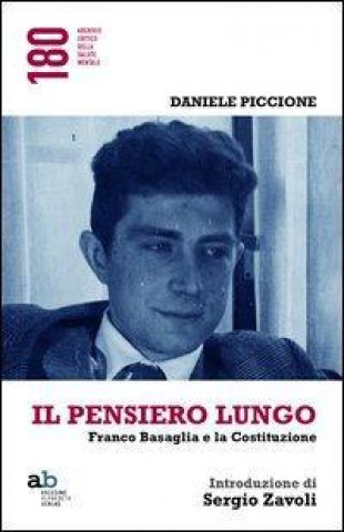 Kniha Il pensiero lungo. Franco Basaglia e la Costituzione Daniele Piccione