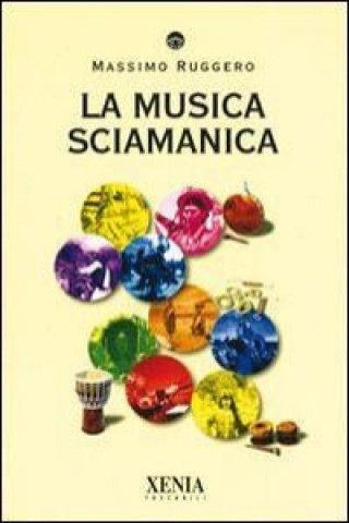 Kniha La musica sciamanica Massimo Ruggero