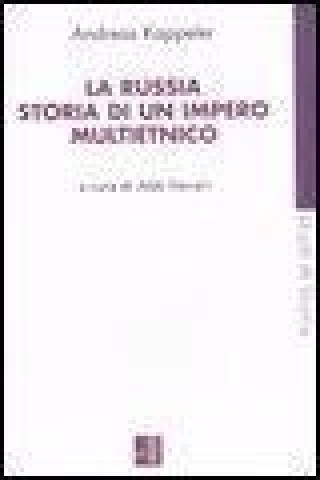 Buch La Russia. Storia di un impero multietnico Andreas Kappeler