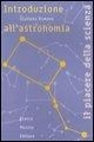 Kniha Introduzione all'astronomia. Esercitazioni e problemi per lo studio dei fenomeni celesti Giuliano Romano