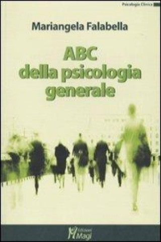 Knjiga ABC della psicologia generale Mariangela Falabella