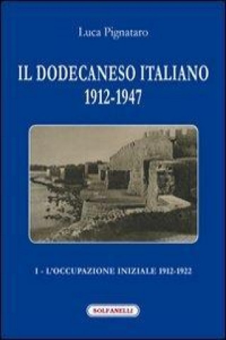 Książka Il Dodecaneso italiano 1912-1947 Luca Pignataro