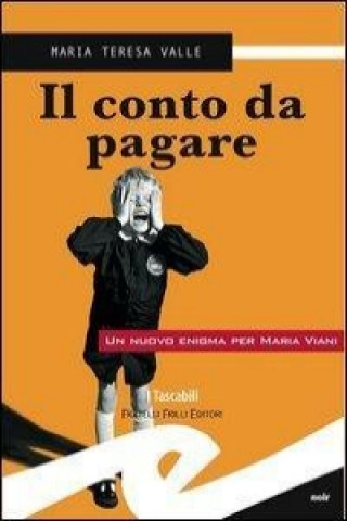 Könyv Il conto da pagare M. Teresa Valle