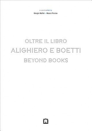Книга Alighiero E Boetti: Beyond Books Giorgio Maffei