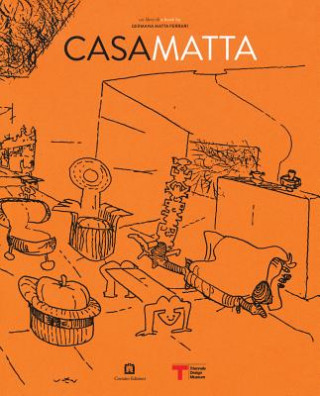 Kniha Roberto Matta: Casa Matta Germana Matta Ferrari