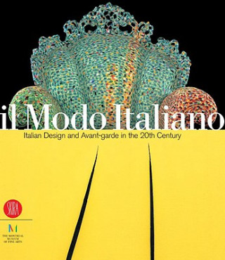 Kniha Il Modo Italiano: Italian Design and Avant-Garde in the 20th Century Giampiero Bosoni