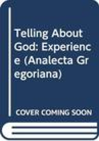 Knjiga Telling about God Vol. II Experience: Experience Wa Van Roo