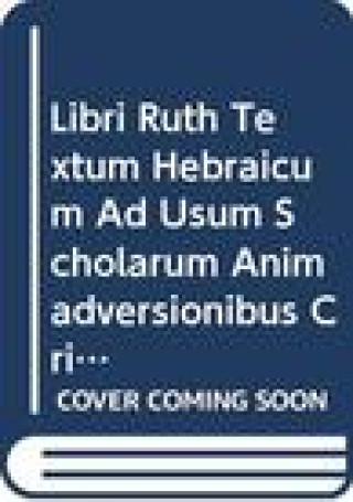 Könyv Libri Ruth Textum Hebraicum Ad Usum Scholarum Animadversionibus Criticis Illustravit P. Jouon