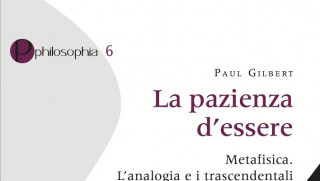 Kniha La Pazienza D'Essere: Metafisica. L'Analogia E I Trascendentali Paul Gilbert