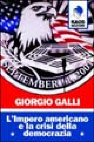 Kniha L'impero americano e la crisi della democrazia Giorgio Galli