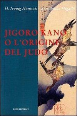 Knjiga Jigoro Kano o l'origine del judo H. Irving Hancock