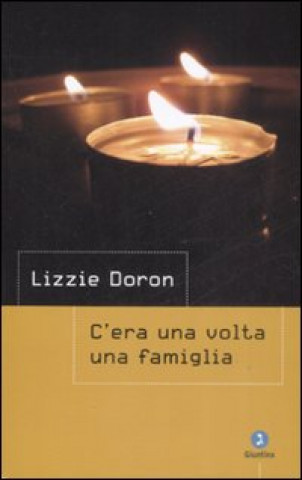 Книга C'era una volta una famiglia Lizzie Doron