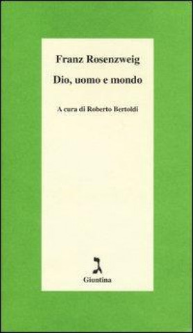 Книга Dio, uomo e mondo Franz Rosenzweig