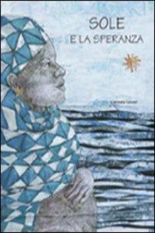 Könyv Sole e la speranza Carmela Leuzzi