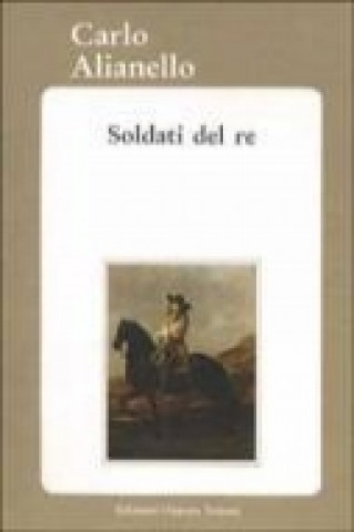 Книга Soldati del re Carlo Alianello