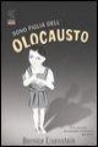 Libro Sono figlia dell'Olocausto Bernice Eisenstein