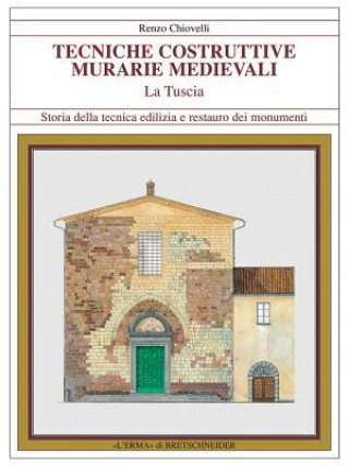 Книга Tecniche Costruttive Murarie Medievali La Tuscia Renzo Chiovelli