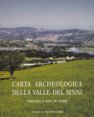 Kniha Carta Archeologica Della Valle del Sinni Vol X Fascicolo 4: Zona Di Senise Lorenzo Quilici