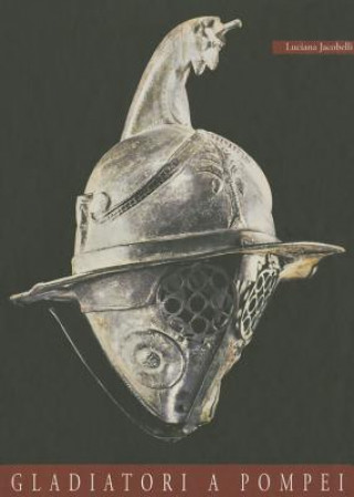 Kniha Gladiatori a Pompei Luciana Jacobelli