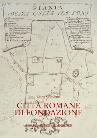 Knjiga Citta Romane Di Fondazione Marta Conventi