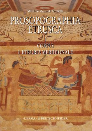 Книга Prosopographia Etrusca I1: Corpus 1. Etruria Meridionale Massimo Morandi Tarabella