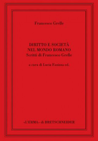 Книга Diritto E Societa Nel Mondo Romano Francesco Grelle