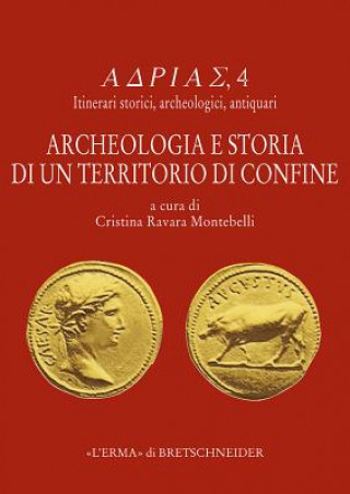 Knjiga Archeologia E Storia Di Un Territorio Di Confine Cristina Ravara Montebelli