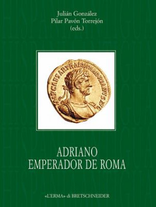 Книга Adriano Emperador de Roma Julian Gonzalez