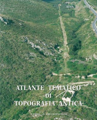Книга Atlante Tematico Di Topografia Antica 21-2011 Lorenzo Quilici