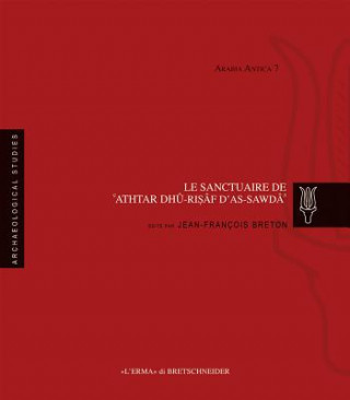 Buch Le Sanctuaire de Athtar Dhu-Risaf de As-Sawda Jean-Francois Breton