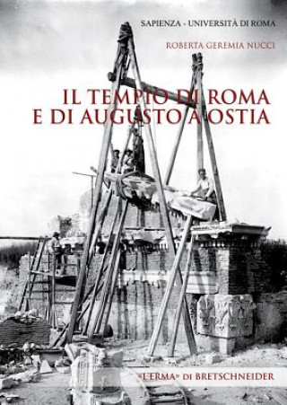 Carte Il Tempio Di Roma E Di Augusto a Ostia Roberta Geremia Nucci