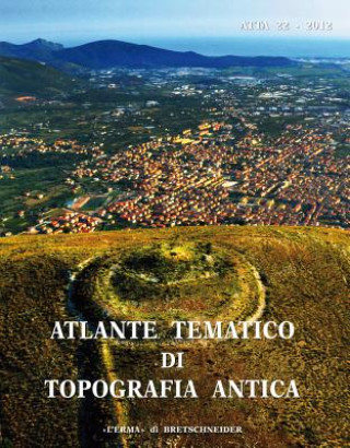 Книга Atlante Tematico Di Topografia Antica 22-2012 Lorenzo Quilici