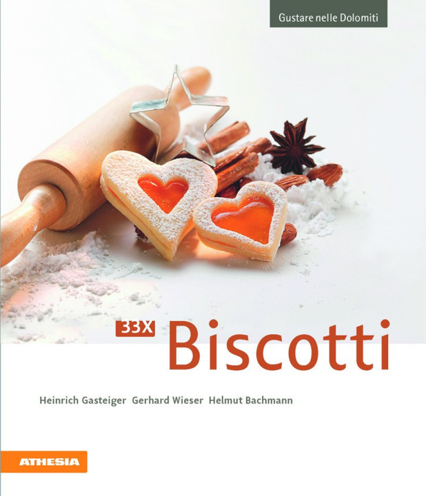 Knjiga Gustare nelle Dolomiti. 33 x biscotti Helmut Bachmann