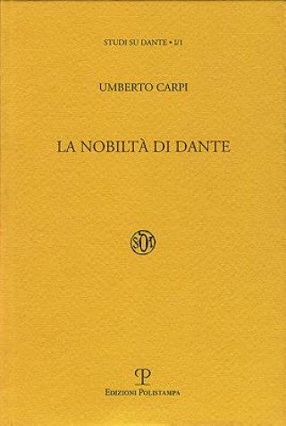 Könyv La Nobilta Di Dante Umberto Carpi