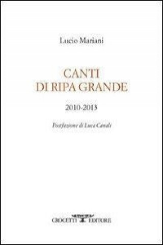 Książka Canti di Ripa Grande 2010-2013 Lucio Mariani