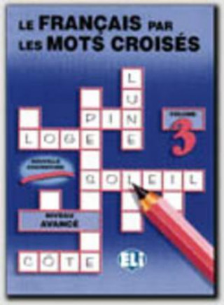 Knjiga Le Francais Par Les Mots Croises: Vol 3 European Language Institute