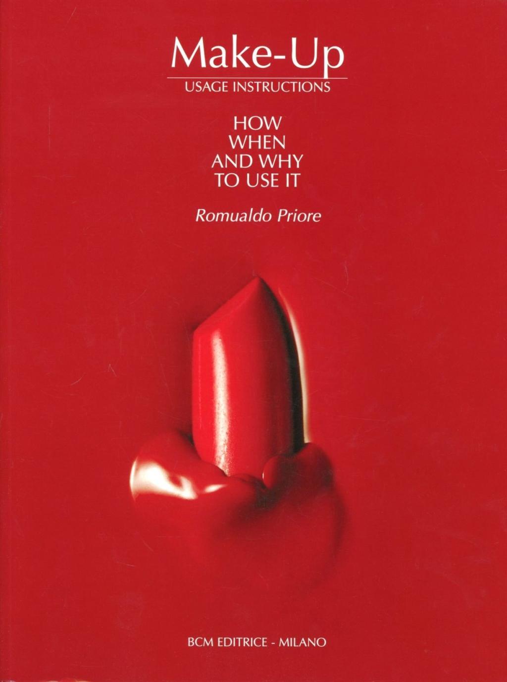 Boek Make-up. Usage Instructions. How when and why to use it Romualdo Priore