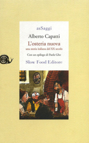 Kniha L'osteria nuova. Una storia italiana del XX secolo Alberto Capatti