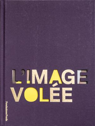 Kniha L'Image Volee Miuccia Prada